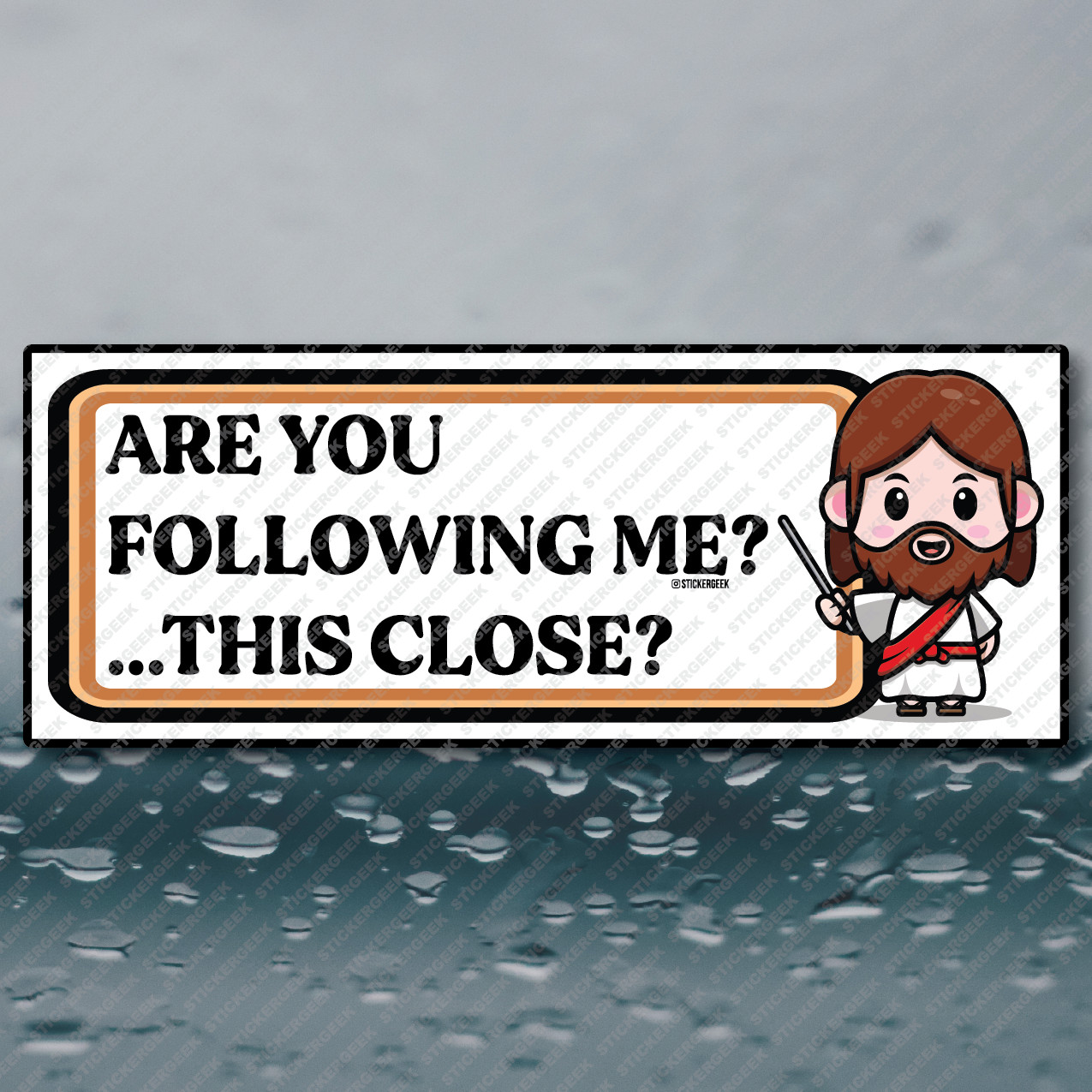 Are You Following Me Jesus This Close Funny Meme Prank Vinyl Decal Sticker 8×3