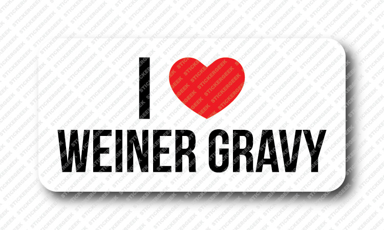 I LOVE WEINER GRAVY Prank Gag Gay Joke Hard Hat Helmet Toolbox Stickers