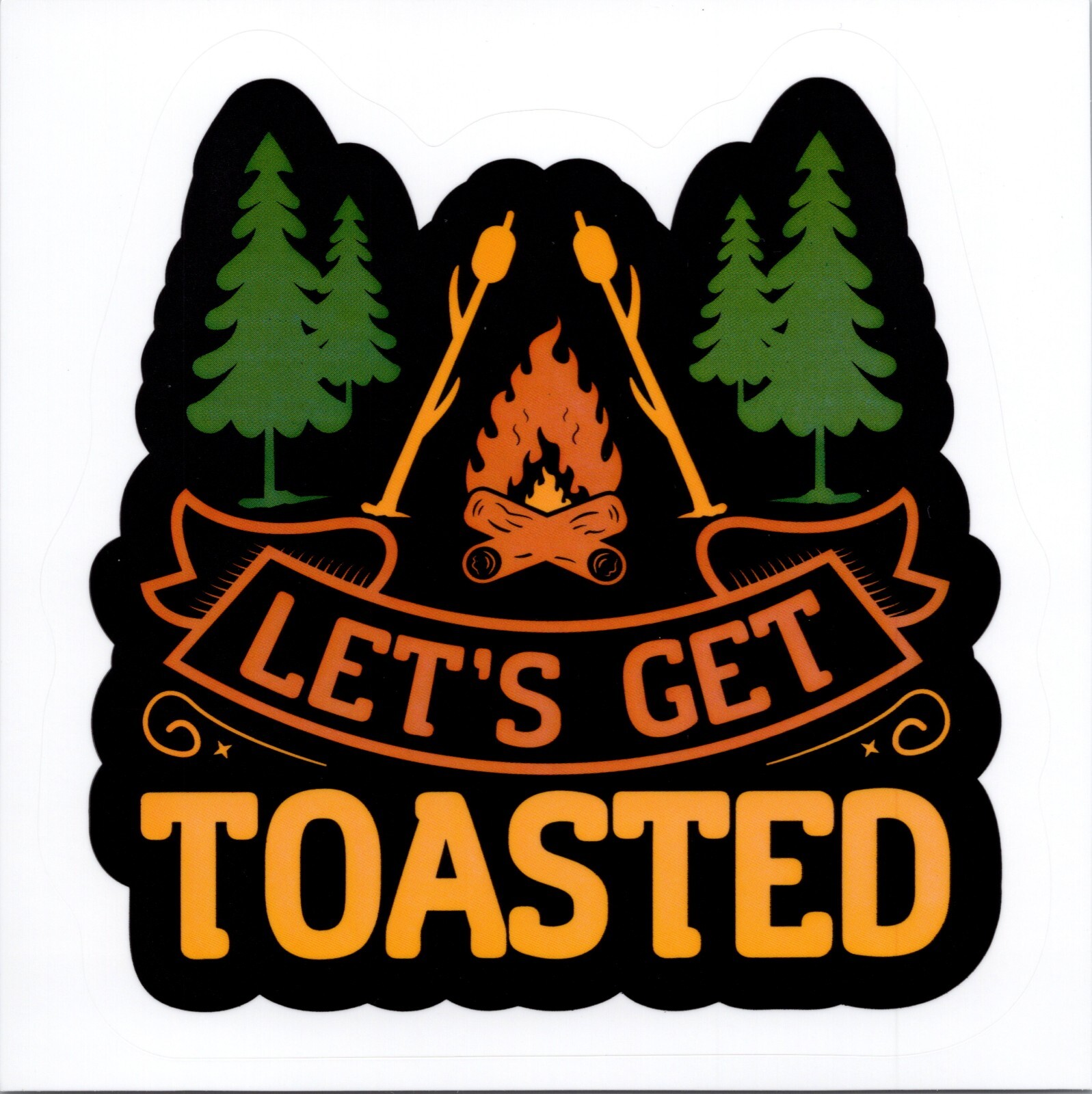 LET'S GET TOASTED ~ CAMPFIRE ~ SMORES – Vinyl Sticker – 4.25in x 4.25in