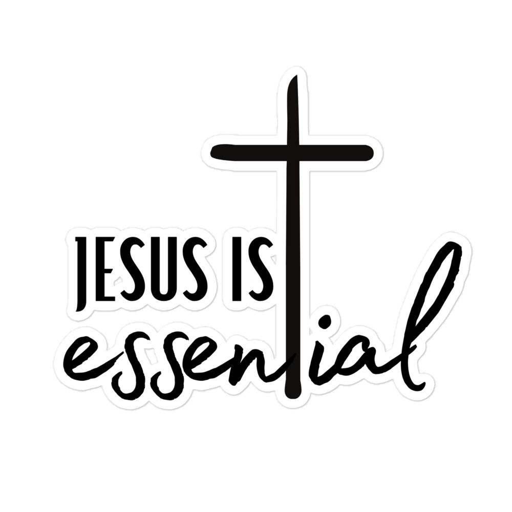 Jesus is Essential Large Car Bubble-free sticker Confirmation Gift 5"