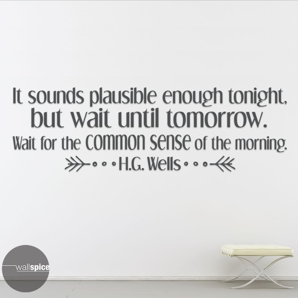 It Sounds Plausible Enough Tonight Wait Until Tomorrow HG Wells Vinyl Wall Decal