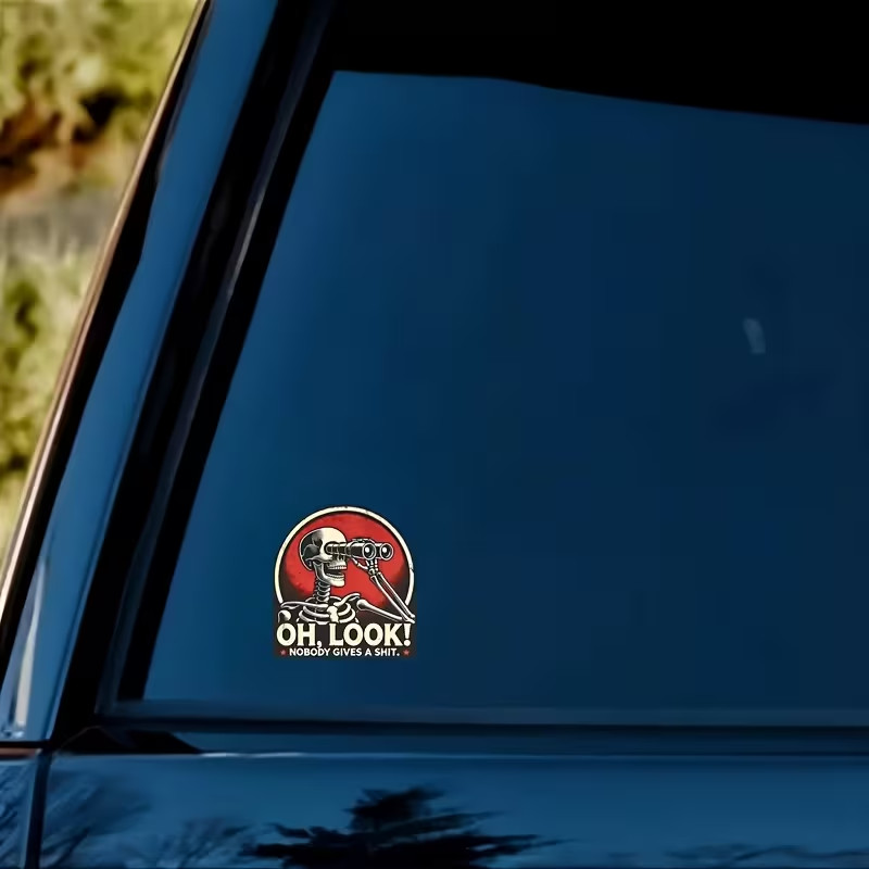 "OH LOOK, NOBODY GIVES A SHI* Skeleton Binoculars Vinyl Decal Sticker 1 Pc