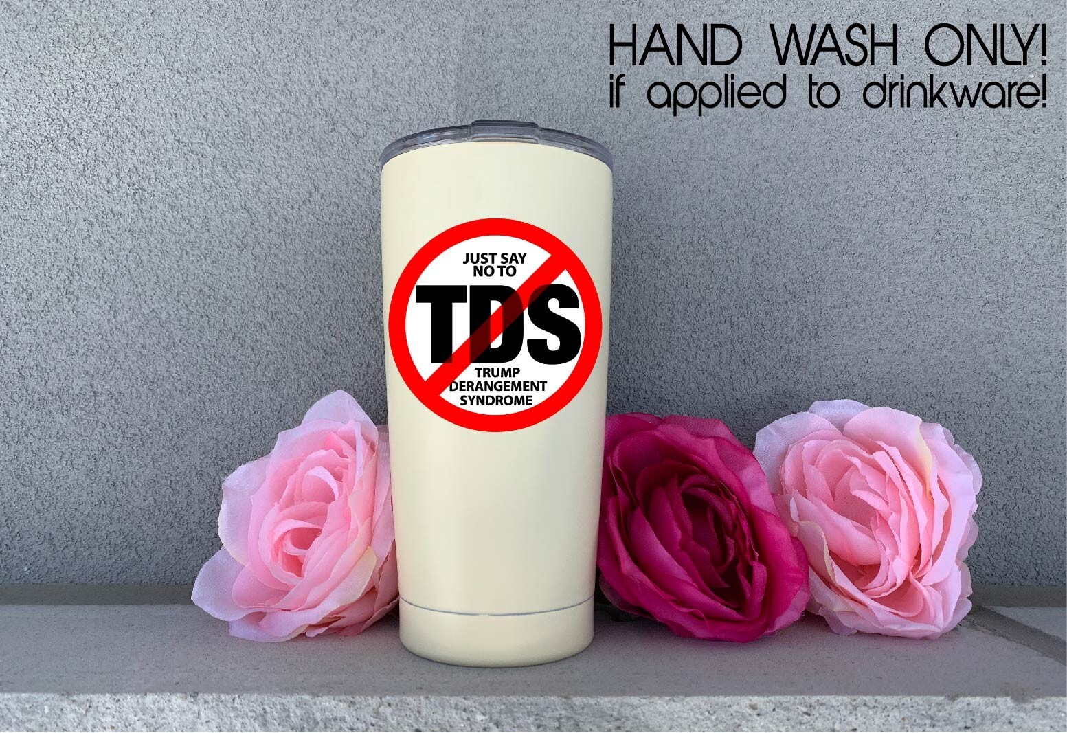 Say No to TDS Decal Sticker Trump Derangement Syndrome Anti MAGA Pro Political