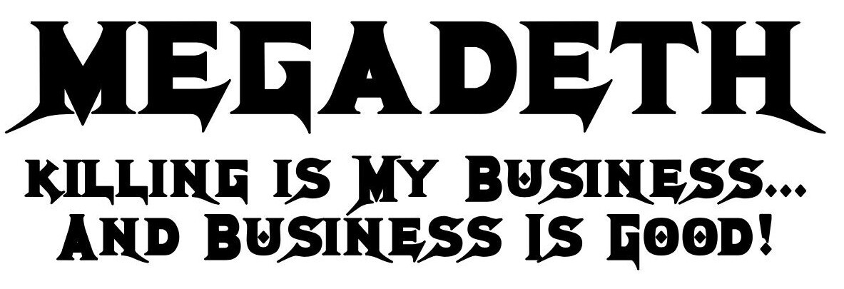 MEGADETH Decal / Sticker Many Sizes/Colors "Killing Is My Business…" Free Ship