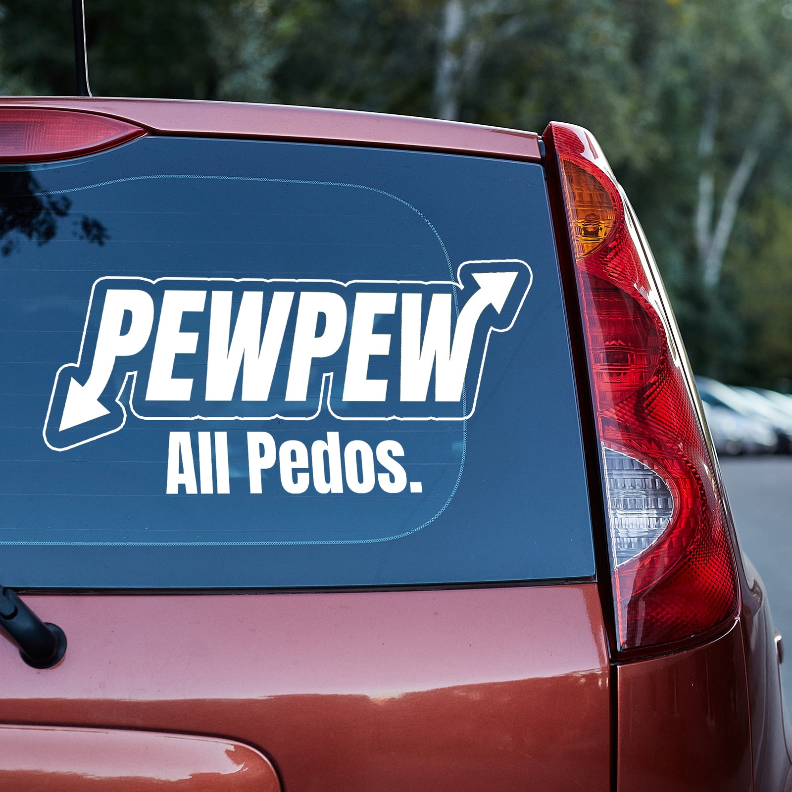 Pew Pew ALL Pedos vinyl decal