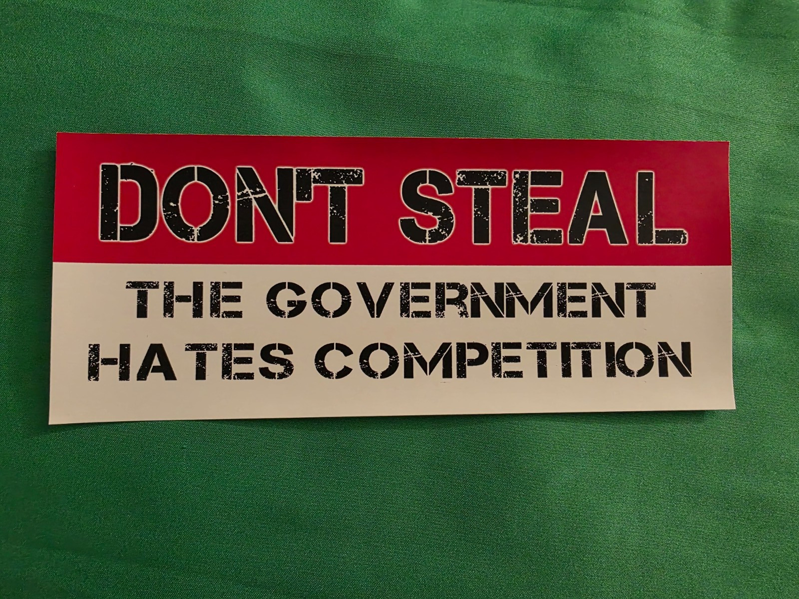 Dont Steal Government Hates Competition Sticker New Sarcasm Gift Phone Tablet