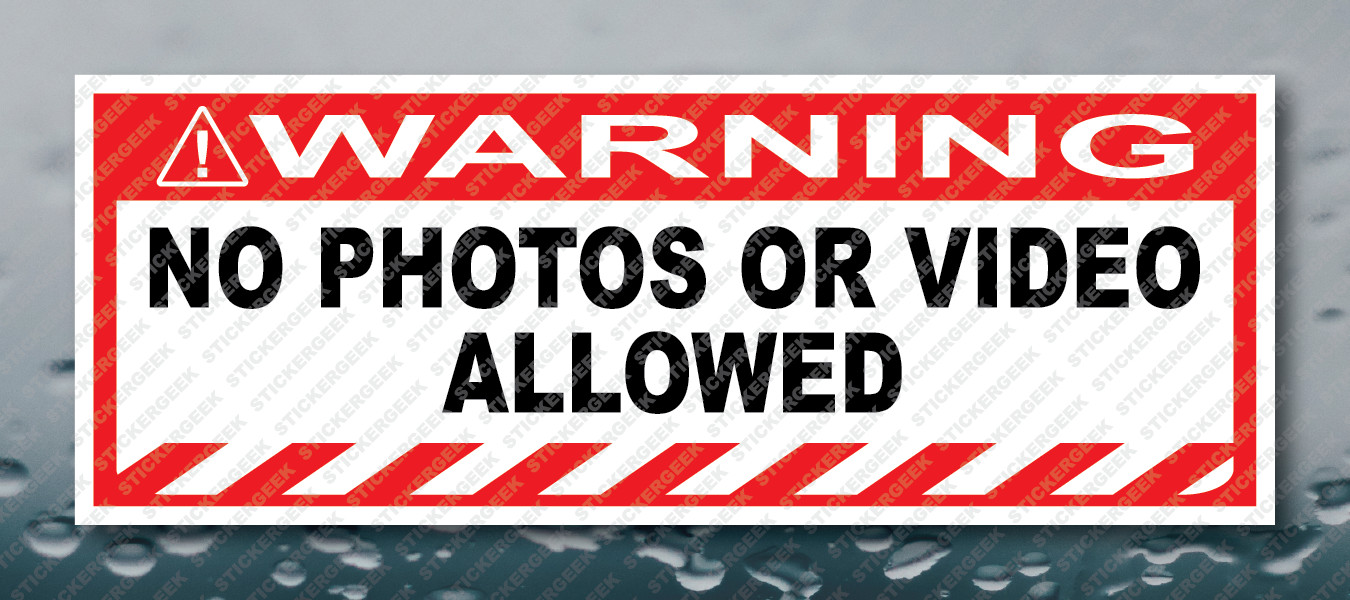 Warning Bumper Sticker NO PHOTOS OR VIDEO ALLOWED Prank Gag Joke Decal
