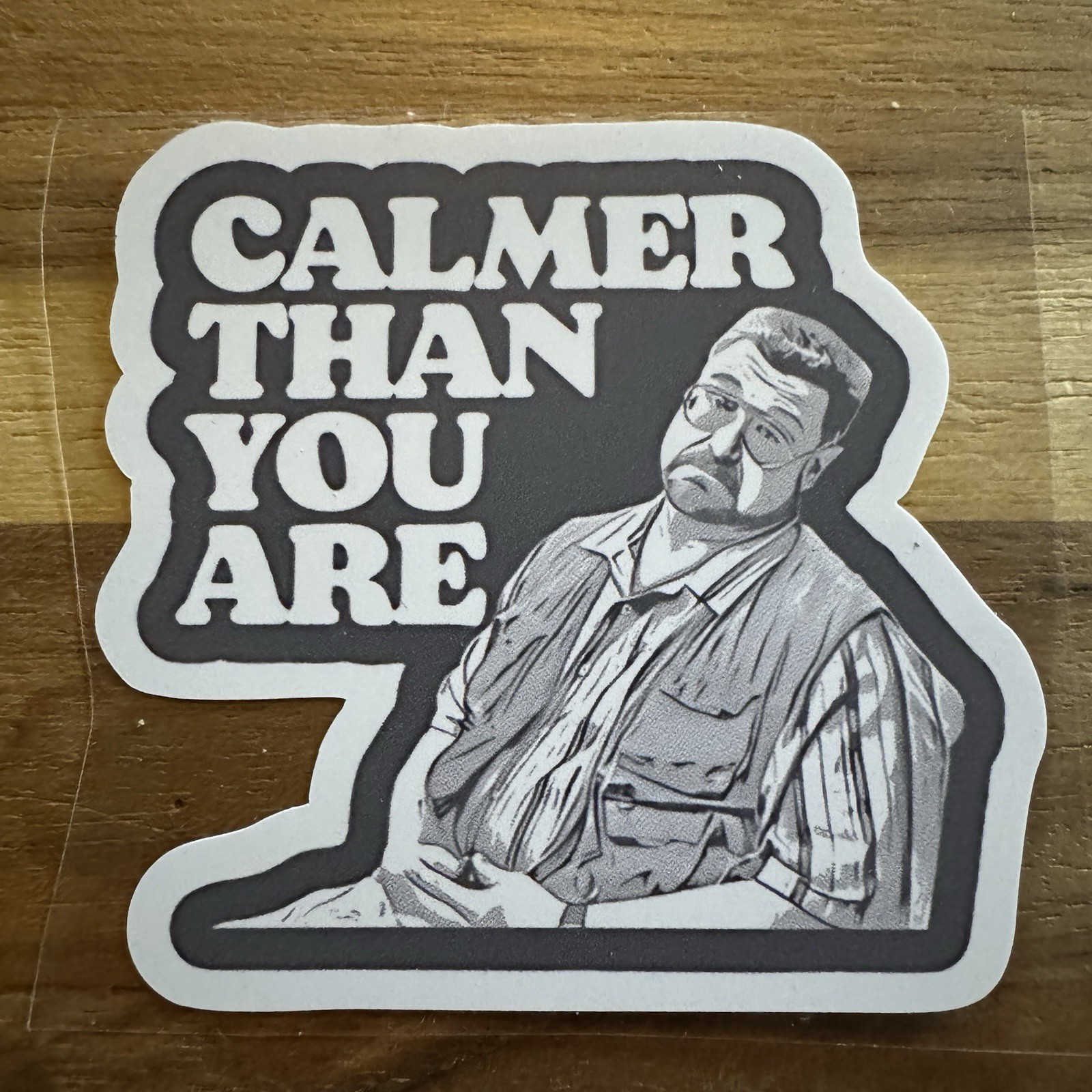 Big Lebowski Funny Walter Sobchak "Calmer Than You Are" 3" Vinyl Die-Cut Sticker