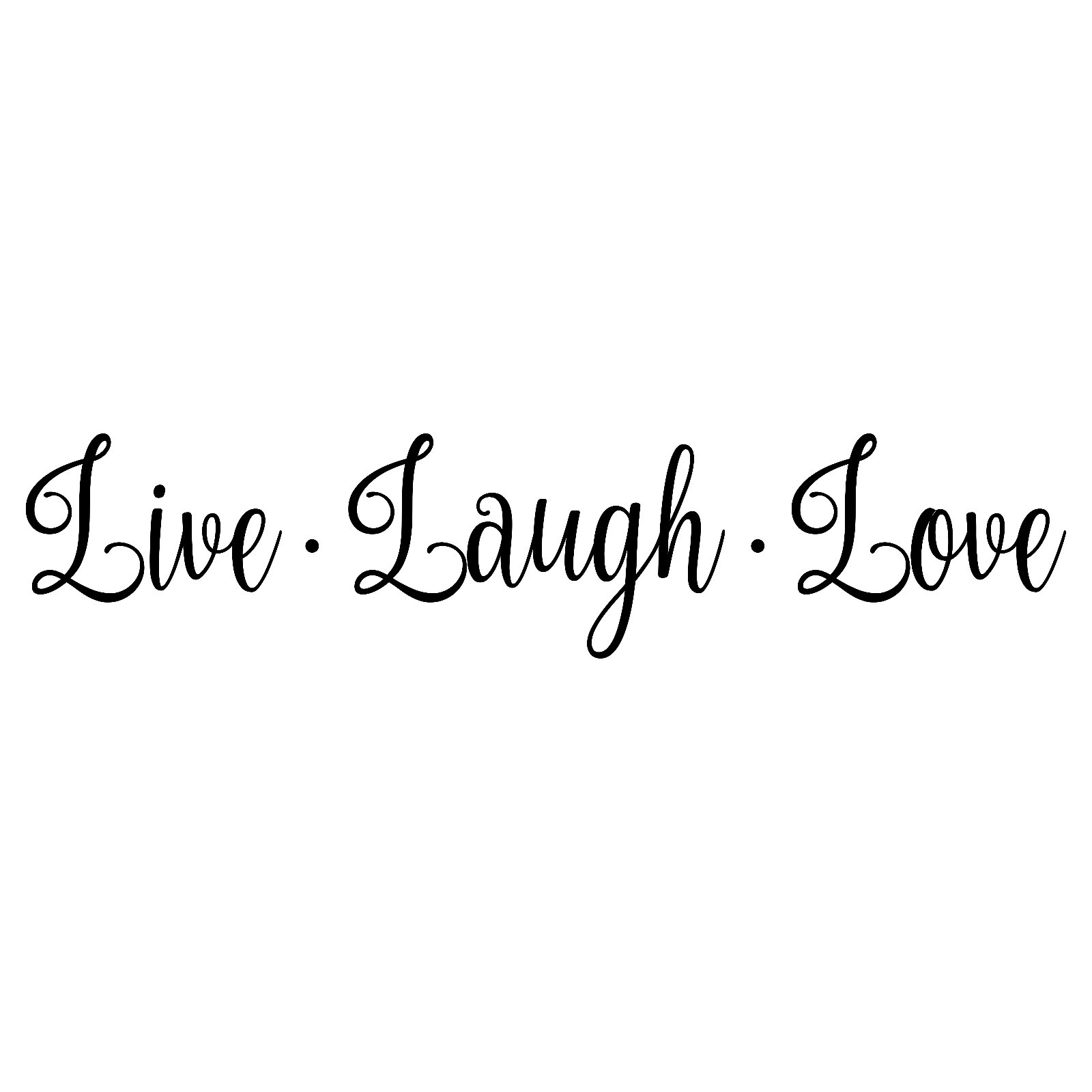 LIVE LAUGH LOVE 20" x 4.5" Vinyl Decal Sticker – 20 COLOR OPTIONS