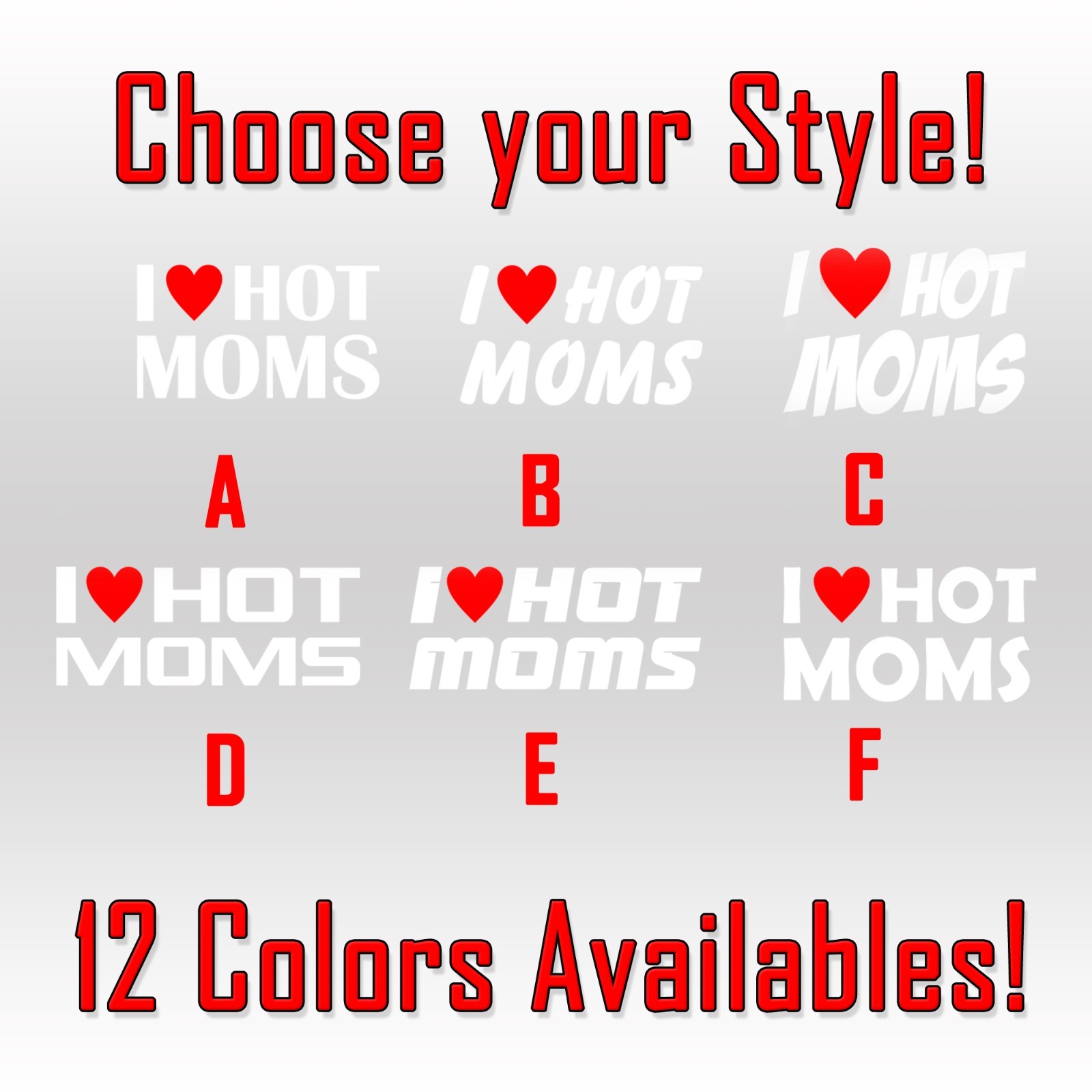 I Love Hot Moms sticker decal, die-cut, funny, jdm, bumper sticker, laptop