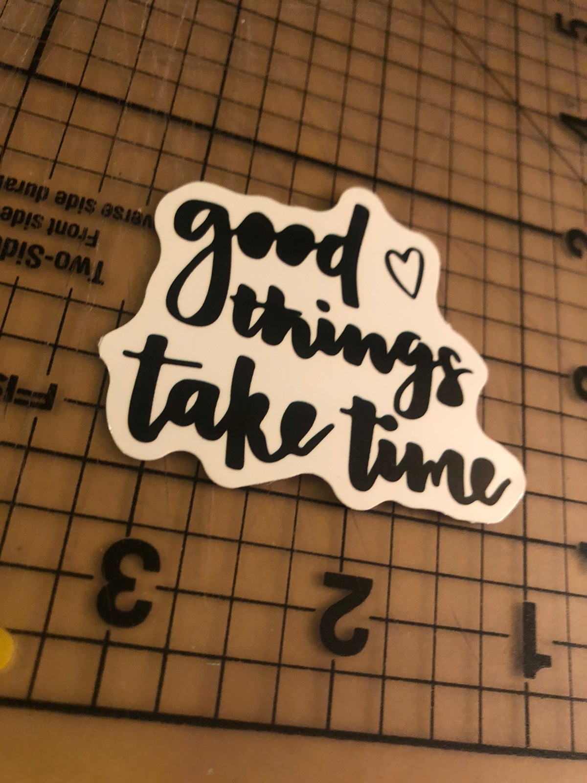 “Good Things Take Time” Sticker, Craft Appliqué, Script Decal 2” Black on White