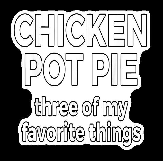 Chicken Pot Pie Weed Decal Weatherproof Stickers UV Safe Durable Added Vinyl Top