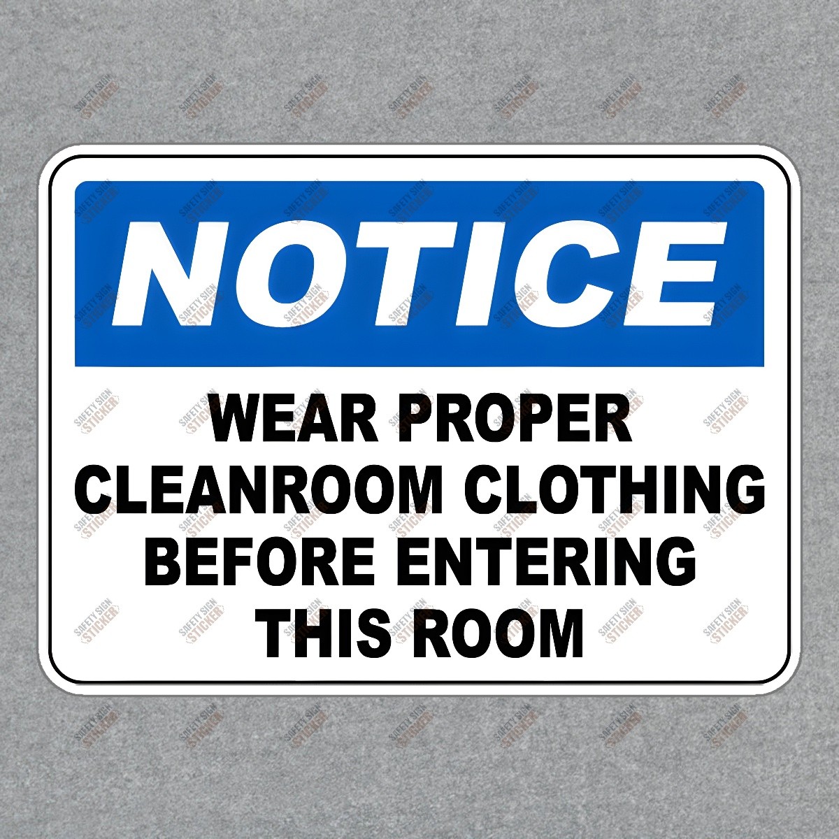 NOTICE Safety Sign Wear Proper Cleanroom Clothing Before Entering #175917