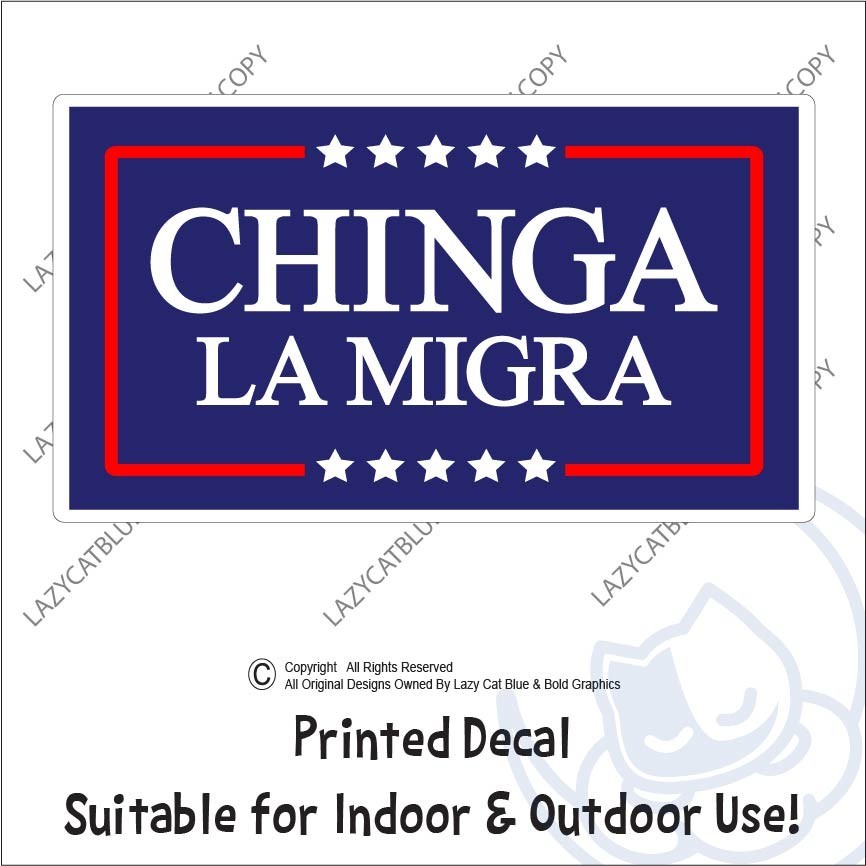 Chinga La Migra Decal Sticker Anti Ice Spanish Mexico No Kings F*** Trump MAGA