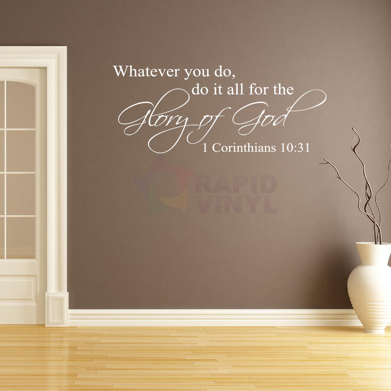 1 Corinthians 10:31, Whatever you..Glory of God Vinyl Wall Decal
