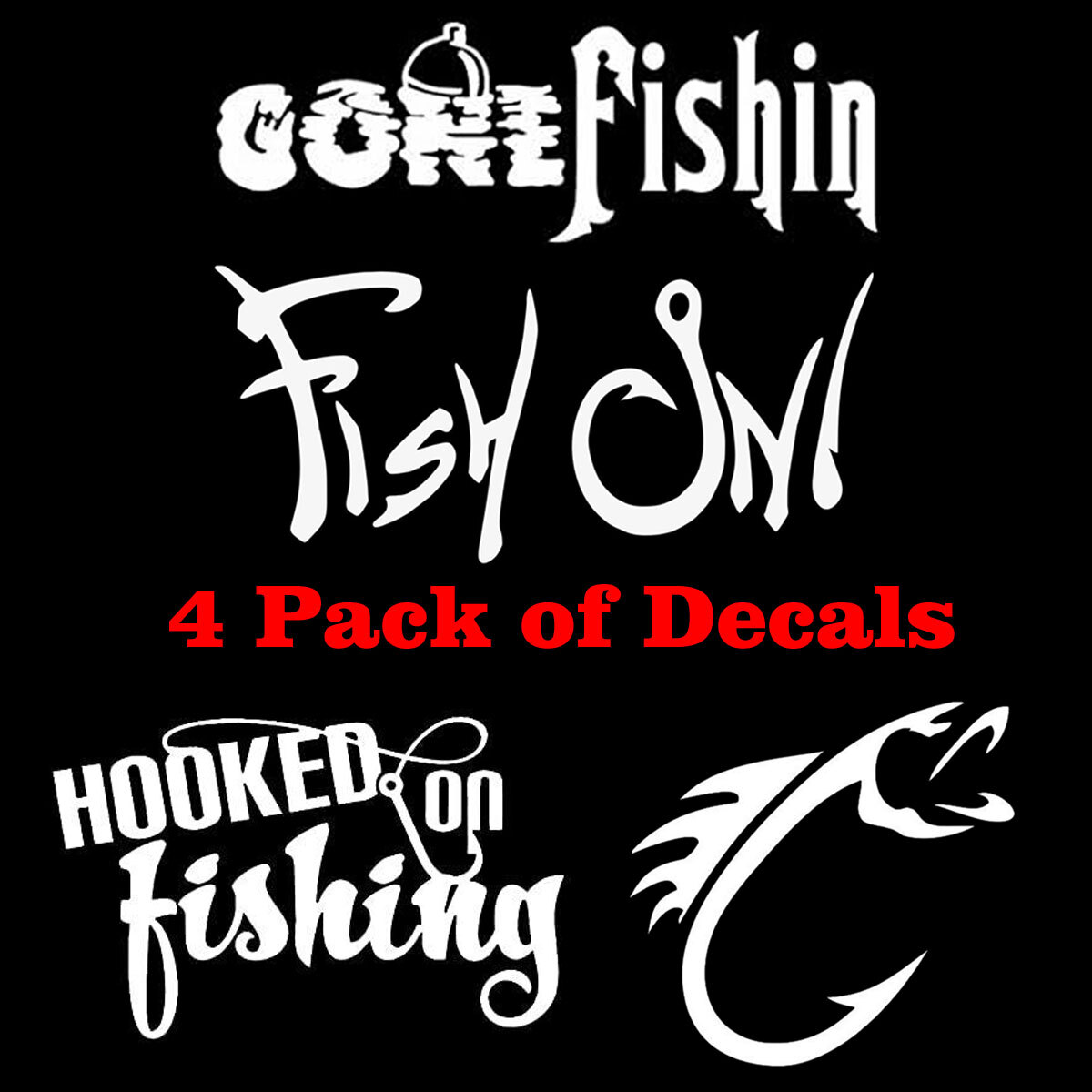 4 Pack Fishhook – Fish On – Gone Fishing Decal Car Window Tumbler Laptop Tablet