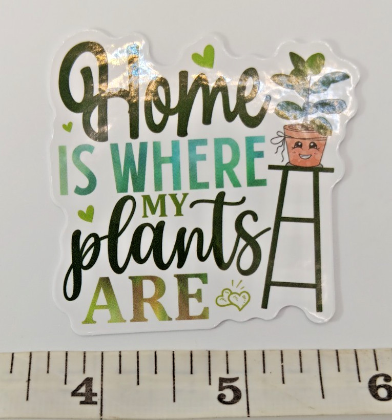 Plants-Home is Where-Happy-Vinyl Sticker-Decal-NWOT-Free Shipping!