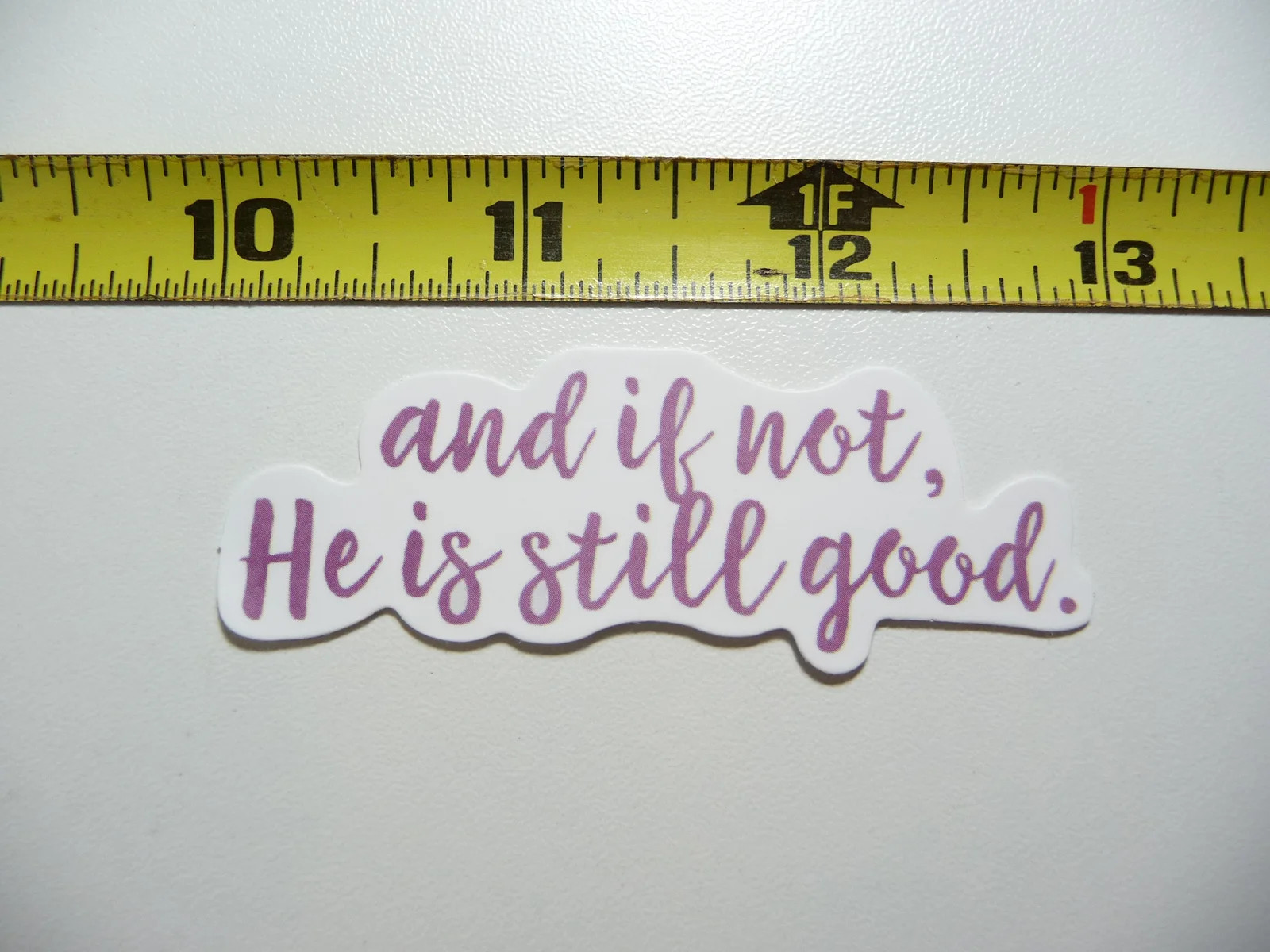 RELIGIOUS HE IS GOOD QUOTE SMALL STICKER DECAL CHRIST FAITH CHURCH BELIEF