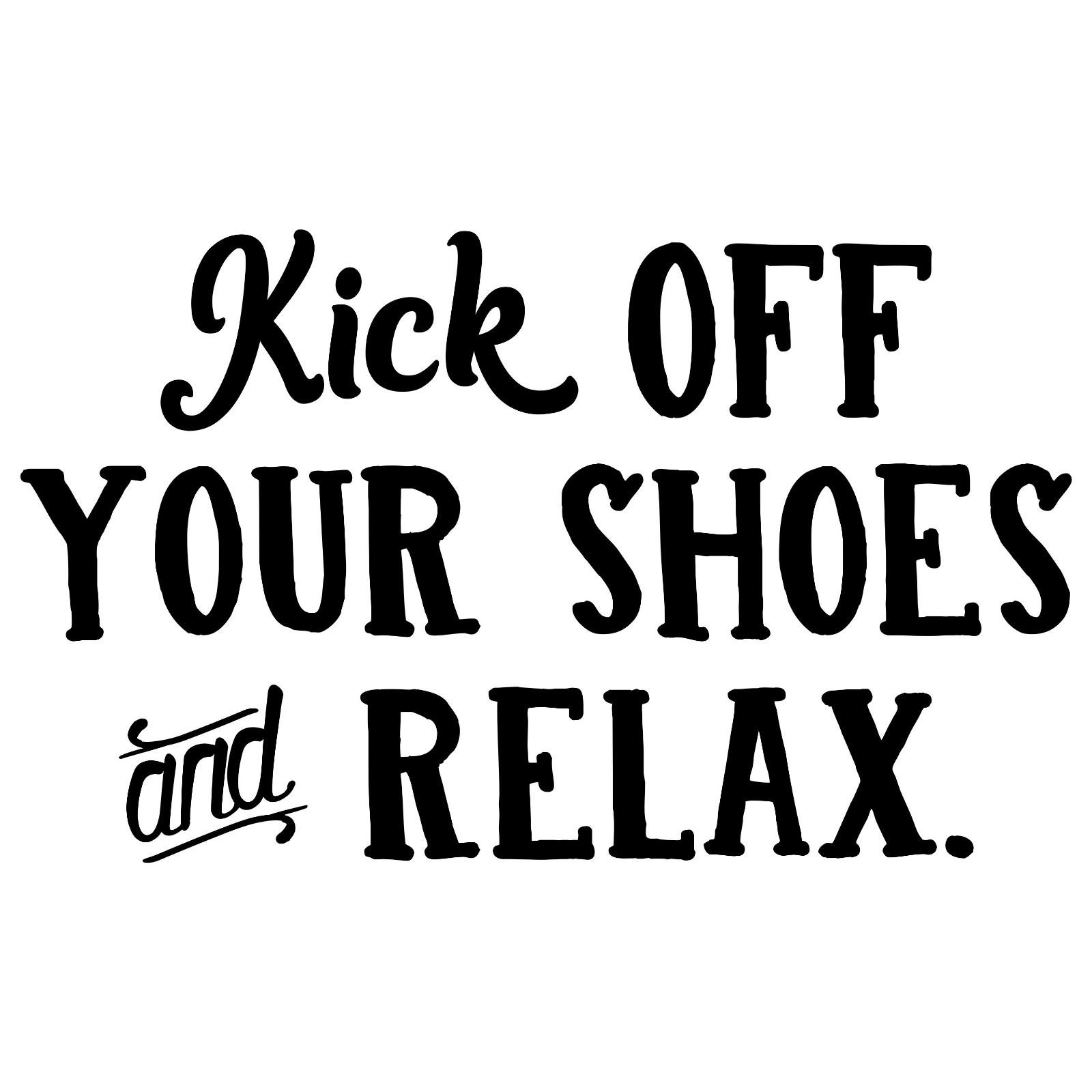 Kick Off Your Shoes And Relax Vinyl Sticker | Porch Home Wall Decal | Die Cut