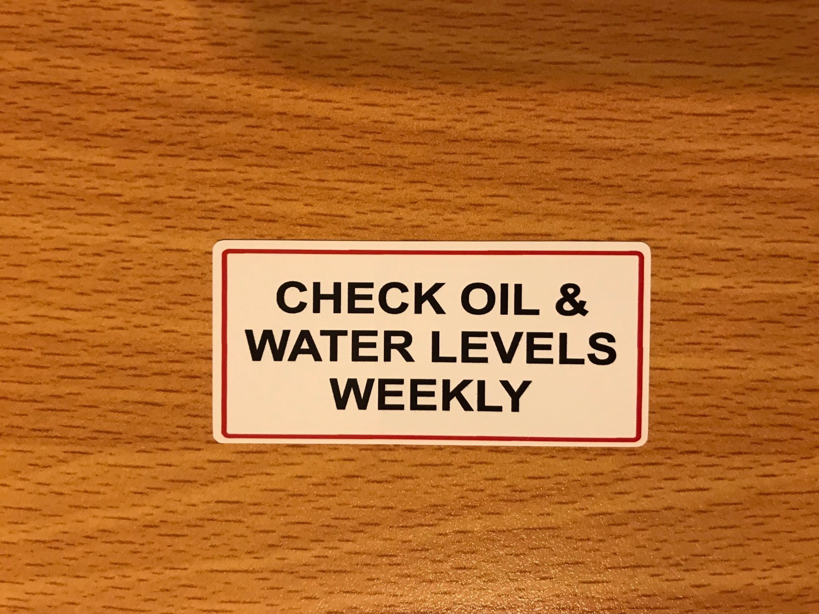 3 X CHECK OIL & WATER LEVELS WEEKLY VINYL WATERPROOF STICKERS 60mm wide