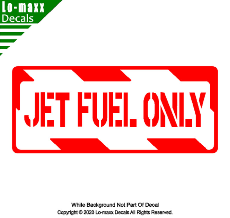 Jet fuel Only Aviation Aircraft Fuel Signage High Quality Die Cut Vinyl Decal