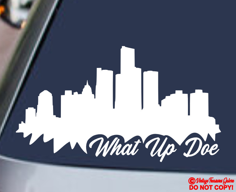 DETROIT WHAT UP DOE Vinyl Decal Sticker Car Window Bumper 313 BMF MOTOR CITY USA