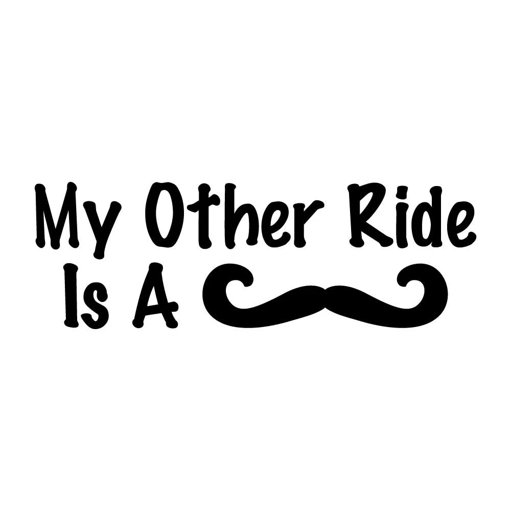 My Other Ride Is A Mustache Decal Sticker Black Die Cut Vinyl