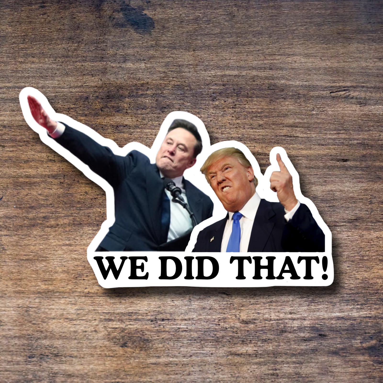 Trump Stickers We Did That Elon Musk Sticker Waterproof Vinyl NEW 1/10/25/50/100
