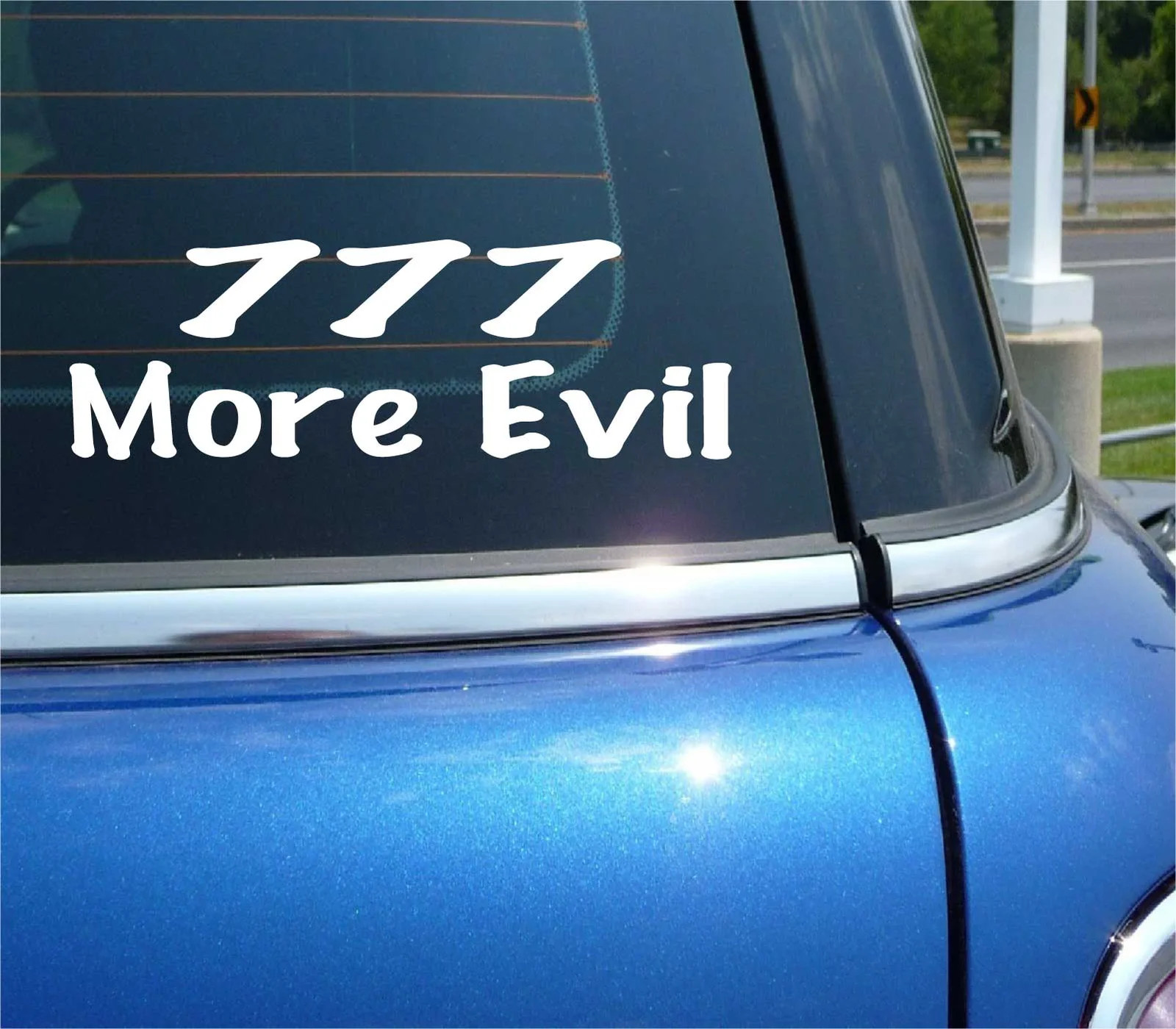 777 MORE EVIL DECAL STICKER FUNNY SATAN DEVIL HELL GAG PRANK JOKE CAR TRUCK