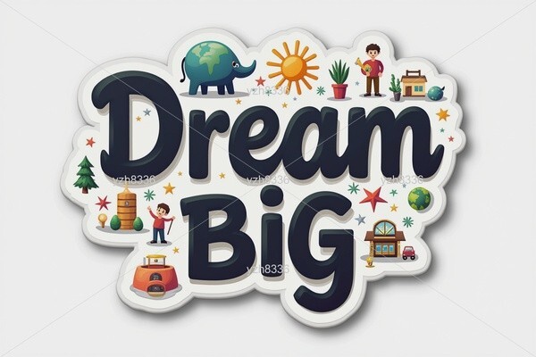 Dream Big Sticker – Bold Text with Fun Illustrations and Inspirational Message