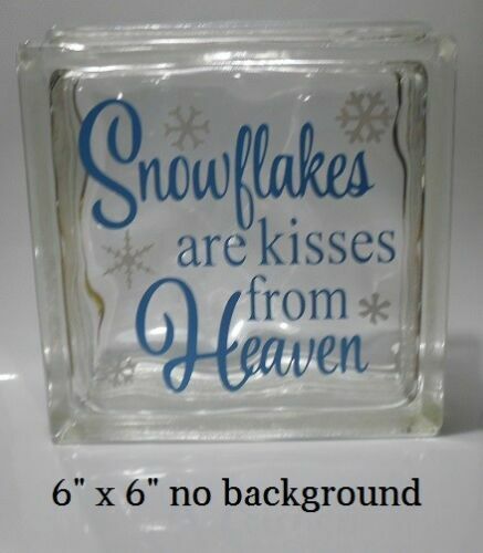 Snowflakes are Kisses from Heaven decal sticker for DIY 8" glass block