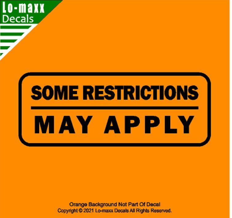 Some Restrictions May Apply Various Sizes Superior Quality Die Cut Vinyl Decal