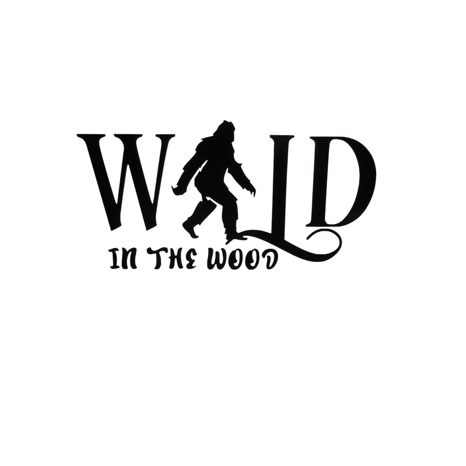 Wild In the Wood Bigfoot vinyl decal for cars trucks most smooth surfaces