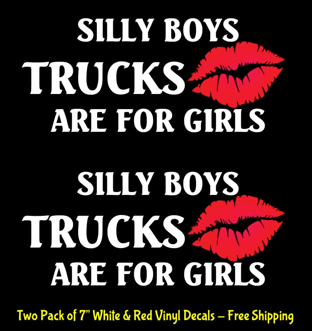 Silly Boys Trucks are for Girls Red Kiss Lips 2PK 7" White Decals Trucks Windows