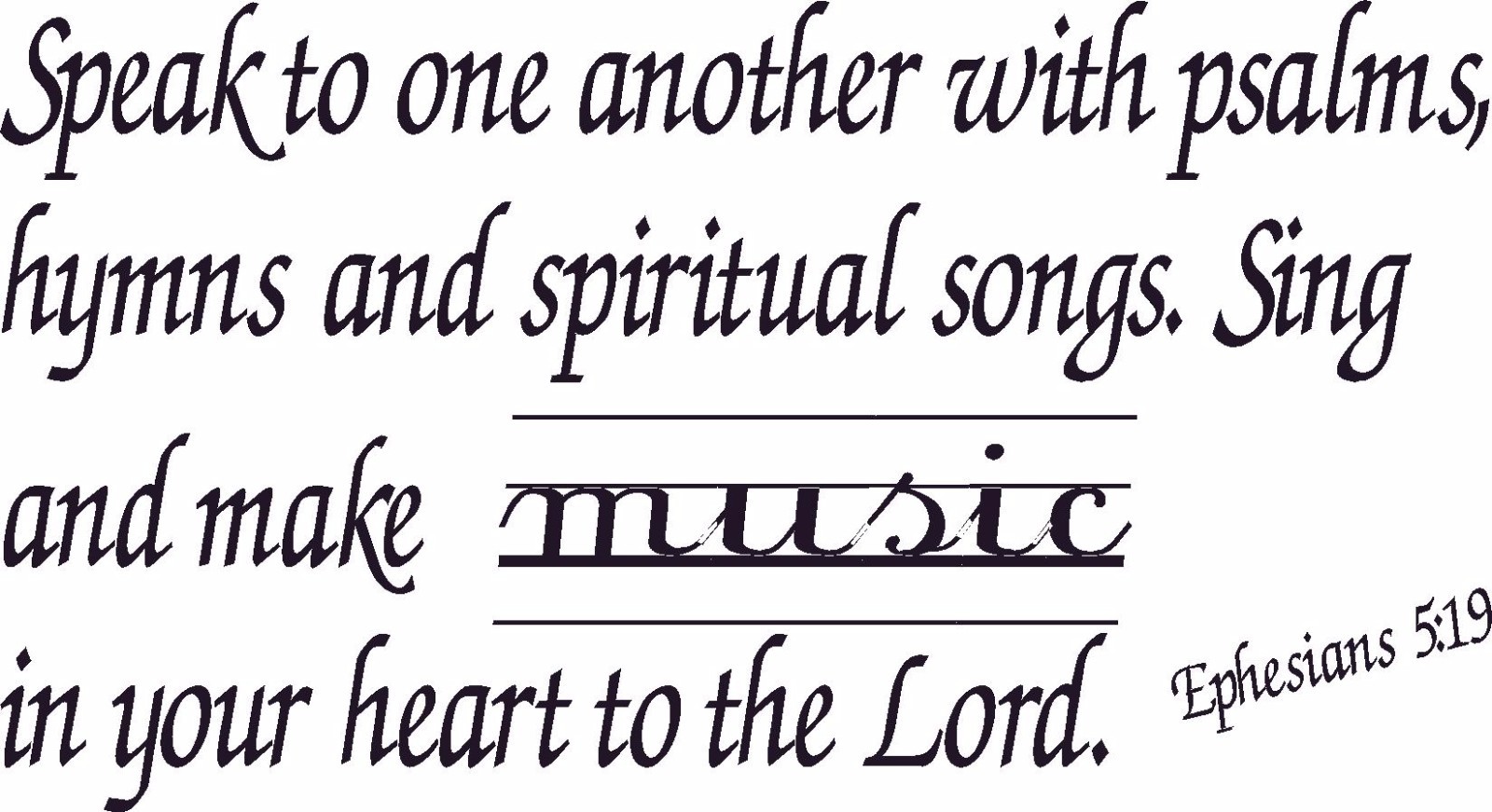 Ephesians 5:19 9"x 22" Bible Verse Wall Decal ~ Scripture Wall Art