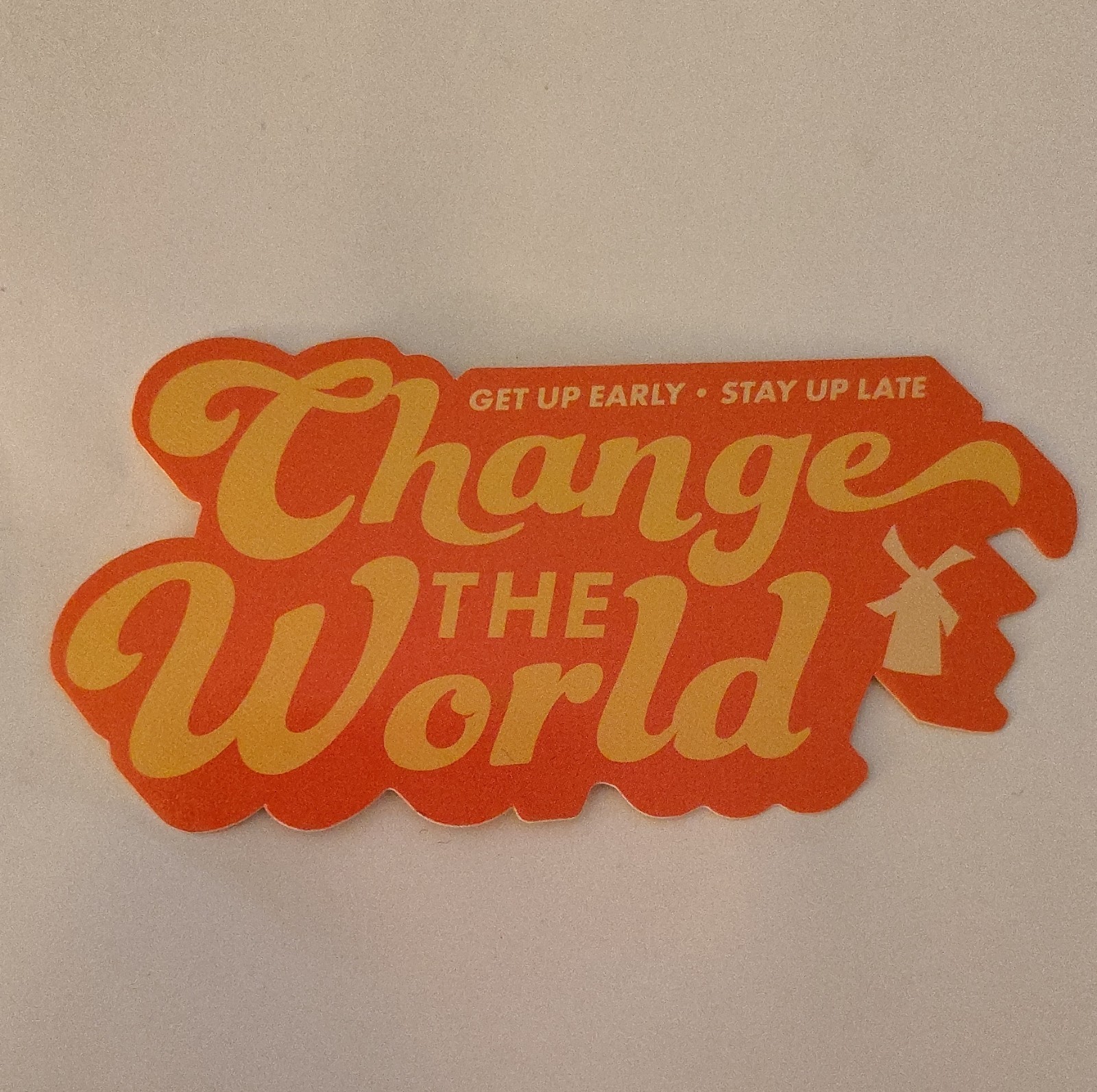 Dutch Bros Change the World Vinyl Sticker Orange Yellow Motivational