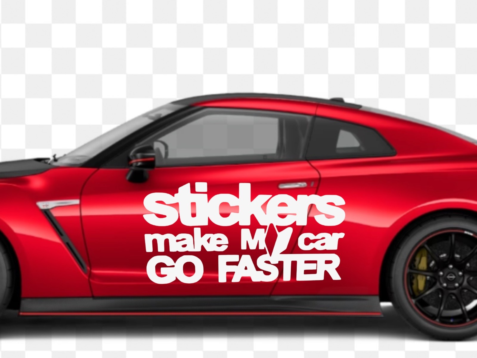 Stickers Make My Car Go Faster VINYL decal for most smooth surface's car, truck,