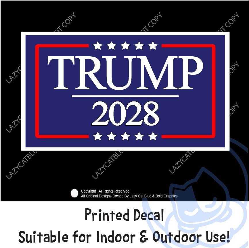 Trump 2028 Decal Sticker Political MAGA Jr Third Term President DJT Vote Fight