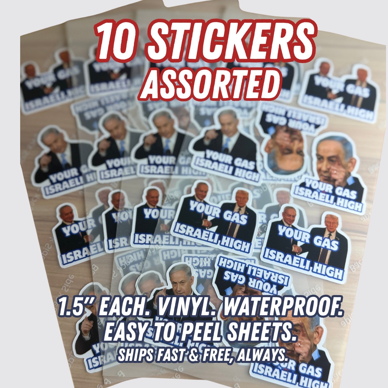 Your Gas Israeli High Stickers Bibi Trump 10pc Mixed Political Vinyl Decals 1.5"
