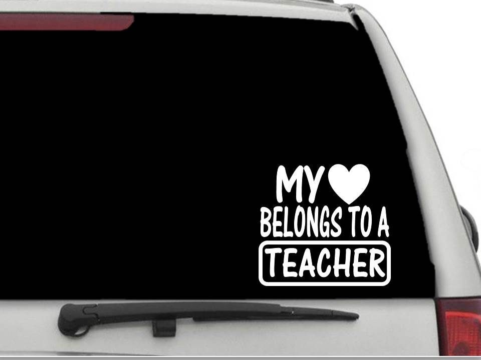 MY HEART BELONGS TO A TEACHER Decal Sticker CW4027