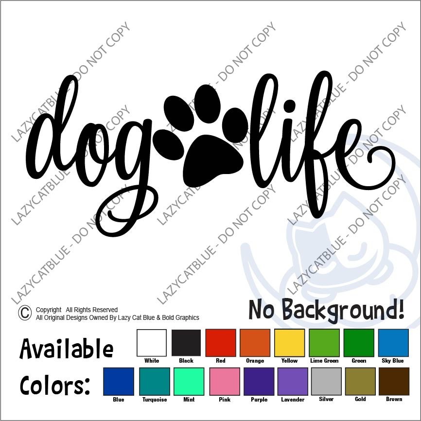 Dog Life Paw Script Decal Sticker Pet Love Dogs Pawprint Puppy Woof Rescue Breed