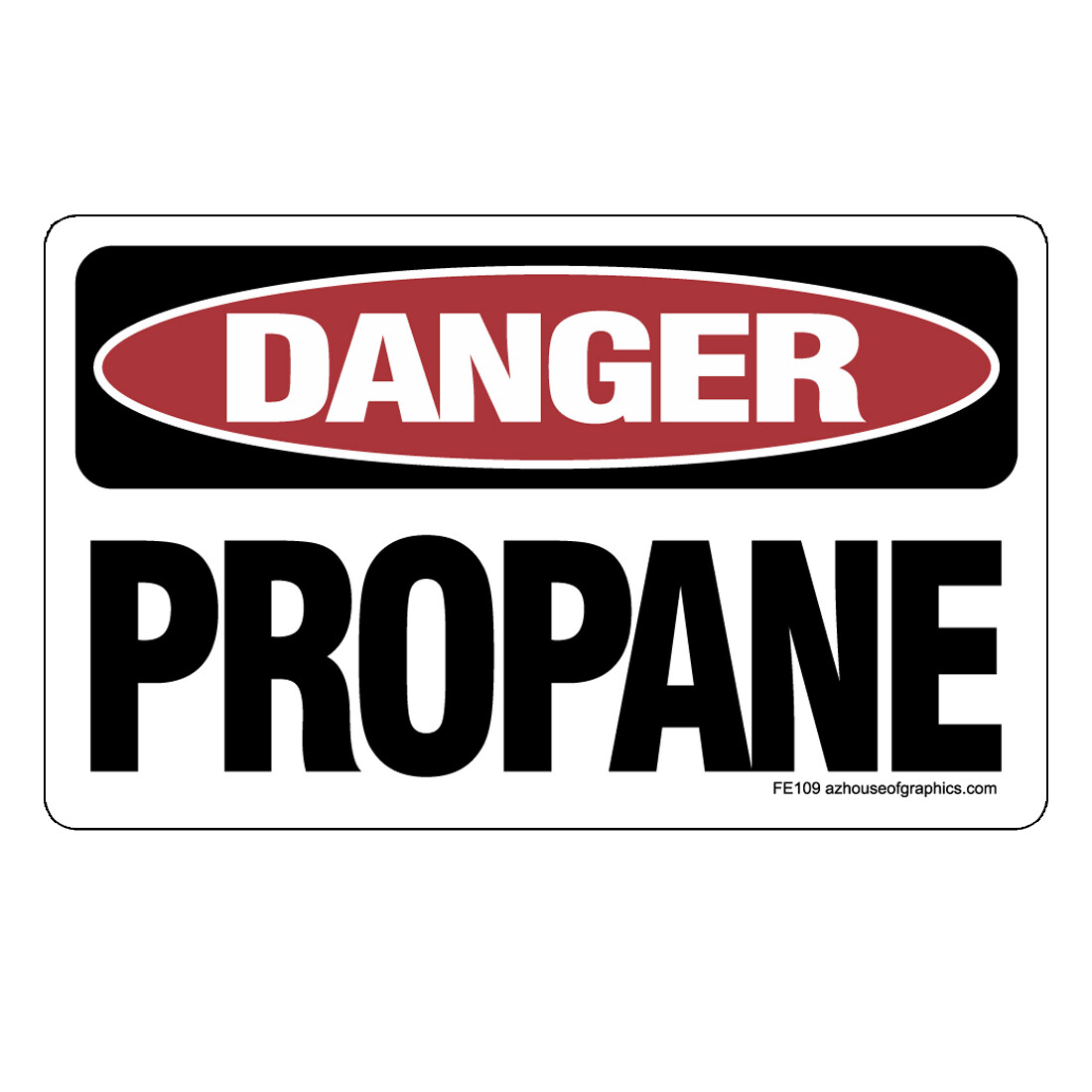 DANGER Propane Sticker – OSHA Safety vinyl decal sign warning caution FE109