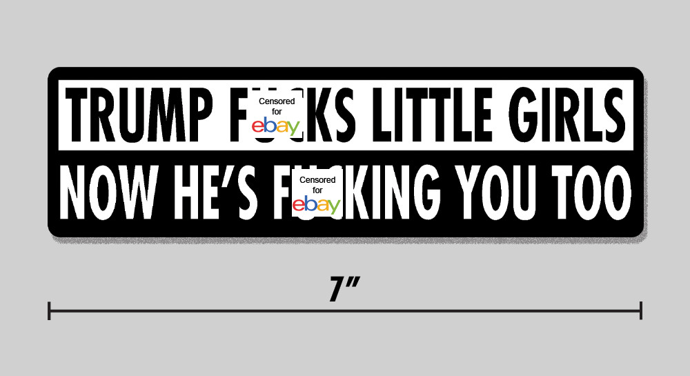 Anti-Trump Sticker Trump F**ks Little Girls Epstein Files 7" Vinyl Decal