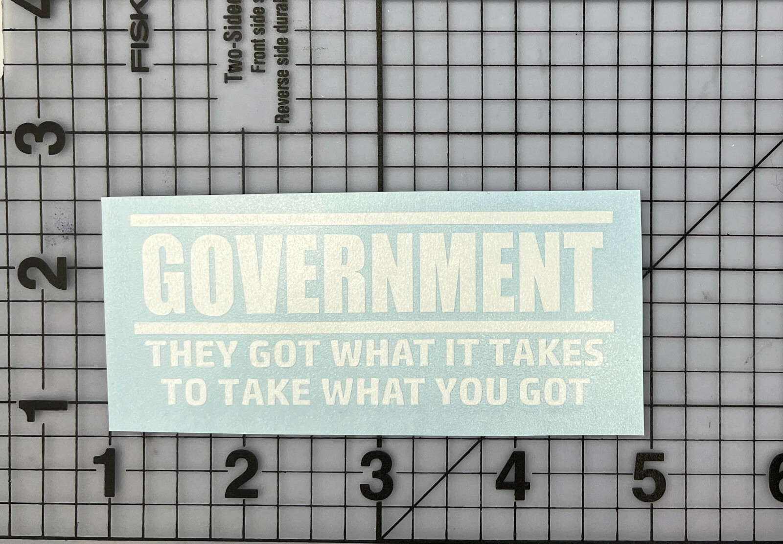 GOVERNMENT -WHITE- Vinyl Decal Indoor & Outdoor Sticker. Choose Size!