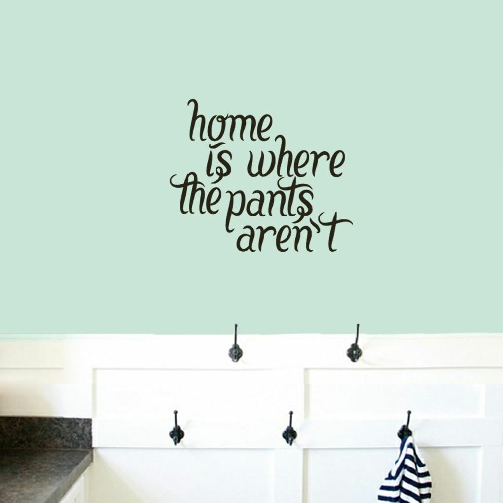Home Is Where The Pants Aren't Wall Decal – Funny, Laundry, Mudroom, Wall Decor