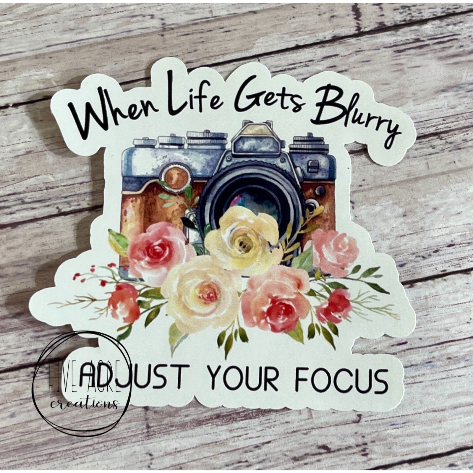 Inspirational Sticker | Waterproof Sticker | When Life Gets blurry Adjust Focus