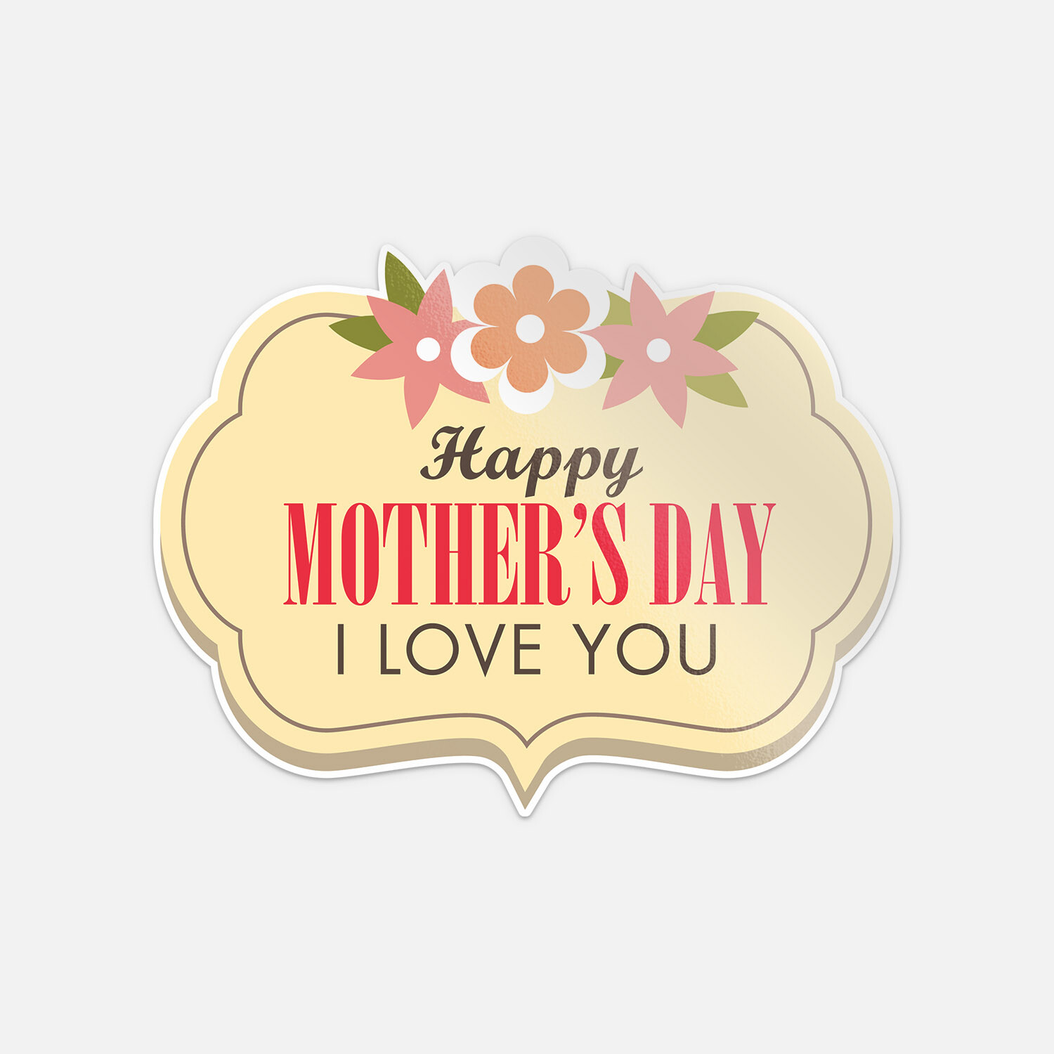 Happy Mother's Day I Love You Flower Vinyl Sticker Decal