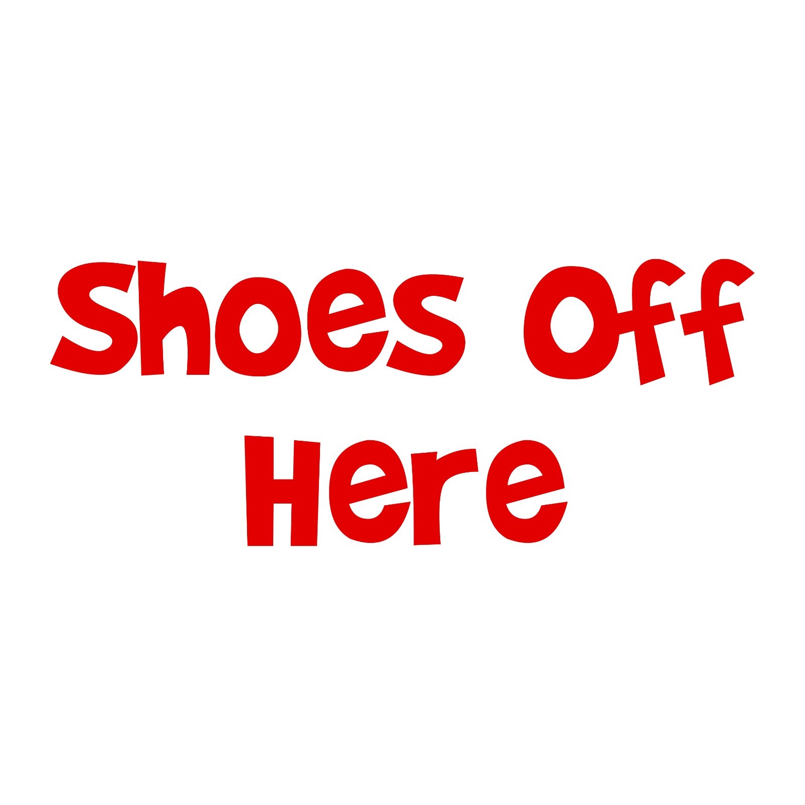 Shoes Off Here Sticker House Decal