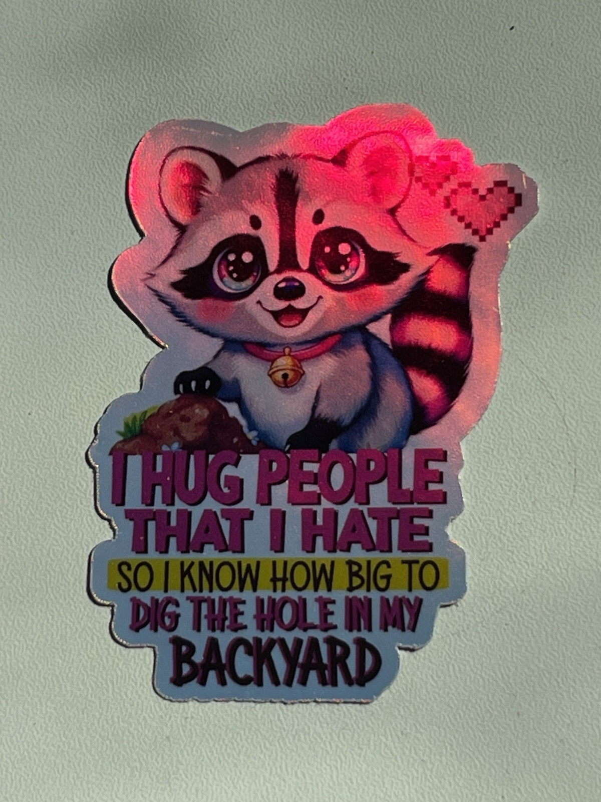 Raccoon Cute, Dark Humor,Sarcastic Funny Waterproof Holographic Vinyl Sticker