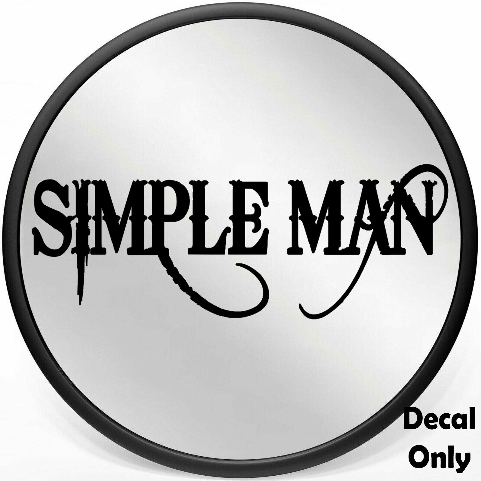 Simple Man Decal Sticker Car Window Outlaw Cowboy Skynyrd Lyrics